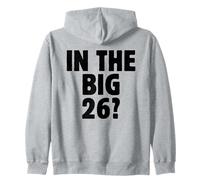 In The Big 26? Funny 26th Birthday Quote 2026 Year Trend Zip Hoodie