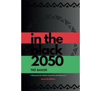 In The Black 2050: a blueprint for Black economic development: 2