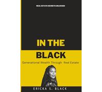 In The Black: Generational Wealth Through Real Estate