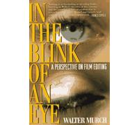 In the Blink of an Eye: A Perspective on Film Editing by Murch, Walter New Edition (2001)