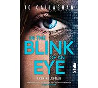 In the Blink of an Eye: Kriminalroman | 'Bahnbrechend, tiefgründig und nervenaufreibend.' Chris Whitaker