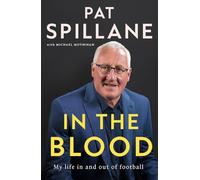 In the Blood: My life in, and out, of football