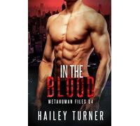 In the Blood: Volume 4 (Metahuman Files)
