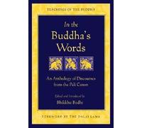 In the Buddha's Words: An Anthology of Discourses from the Pali Canon