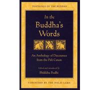 In the Buddha's Words: An Anthology of Discourses from the Pali Canon