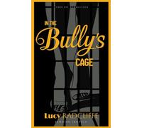 In The Bully’s Cage: Femdom Erotica (Bully)