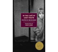In the Caf+ of Lost Youth - NEW Patrick Modiano 2016