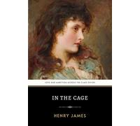In the Cage: The Original 1898 Classic Short Story about Class Divide in Victorian London
