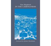 In the Cairngorms - Paperback NEW Nan Shepherd (A 2015-04-16