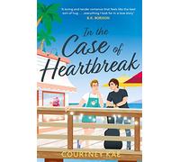 In the Case of Heartbreak: A steamy and sweet, friends-to-lovers, queer rom-com! (Fern Falls)