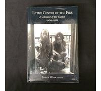 In The Center Of The Fire: A Memoir of the Occult 1966-1989