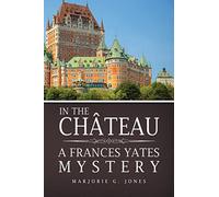 In the Château: A Frances Yates Mystery