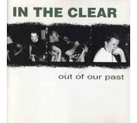 In the Clear - Out of Our Past