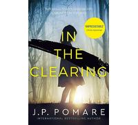 In The Clearing : Now a Disney+ Star Original series - the tense and gripping thriller from the international bestseller