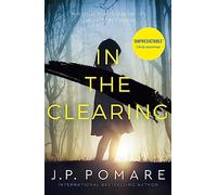 In The Clearing : Now a Disney+ Star Original series - the tense and gripping thriller from the international bestseller