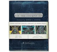 In the Cockpit 2: Inside History-Making Aircraft of World War II