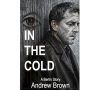 In the Cold: A Berlin Story