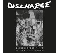 In the Cold Night: Toronto '83 by Discharge CD Album