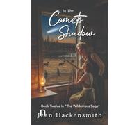 In The Comet's Shadow: 12 (The Wilderness Saga)