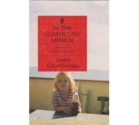 In the Communist Mirror: Journeys in Eastern Europe