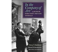In the Company of Art: A Museum Director's Private Journals