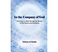 In The Company Of God, Closeness To Allah Through The Beauty Of His Names & Attributes