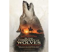In The Company Of Wolves: An American Journey