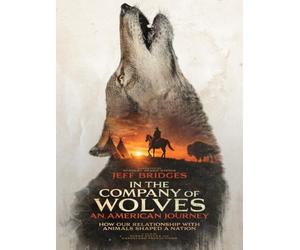 In The Company Of Wolves: An American Journey