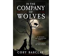 In the Company of Wolves: Volume 2 (Of Witches and Werewolves)