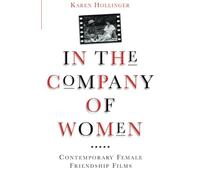 In The Company Of Women: Contemporary Female Friendship Films (Classics in Southeastern Archaeology)