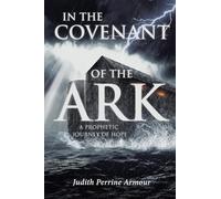 In the Covenant of the Ark: A Prophetic Journey of Hope