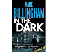 In The Dark by Mark Billingham (2009-03-19)