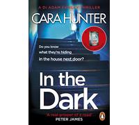 In The Dark: from the Sunday Times bestselling author of Close to Home: 2 (DI Fawley, 2)