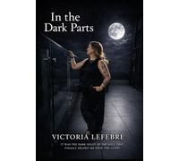 In The Dark Parts: 1 (Becoming Light - The Trilogy)