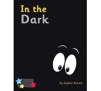 In the Dark: Phonics Phase 4 (Reading Stars Phonics)