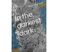 In the darkest dark