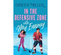 In the Defensive Zone with my Enemy : A Sweet Hockey Sports Romcom