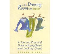 In The Dressing Room with Brenda: A Fun and Practical Guide to Buying Smart and Looking Great