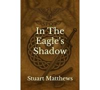 In The Eagle's Shadow