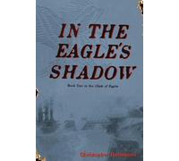 In The Eagle's Shadow (Clash of Eagles)