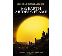 In The Earth Abides The Flame: Book Two, The Fire of Heaven Trilogy
