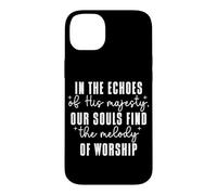 In the Echoes of His Majesty Our Souls Find Melody Bible Case for iPhone 14 Plus