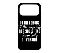 In the Echoes of His Majesty Our Souls Find Melody Bible Case for iPhone 17 Pro Max