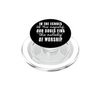 In the Echoes of His Majesty Our Souls Find Melody Bible PopSockets PopGrip for MagSafe