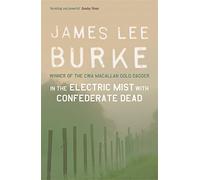 In the Electric Mist With Confederate Dead by James Lee Burke (7-Oct-2004) Paperback