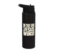 in The End Jesus Wins - Christian Quote Stainless Steel Insulated Water Bottle