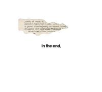 In the end,: We'll all become stories.