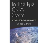 In The Eye Of A Storm: 45 Days Of Turbulence & Peace