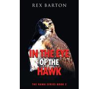 In The Eye Of The Hawk : The Hawk Series Book 2