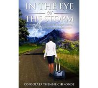 In The Eye Of The Storm: A migrant’s journey through tears, separation, forgiveness and hope